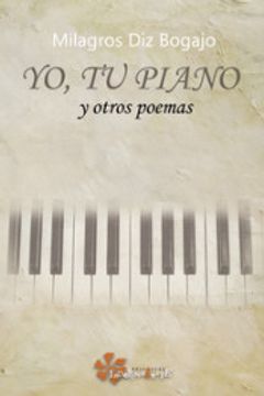 portada Yo, tu Piano: Y Otros Poemas (in Spanish)