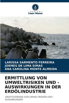 portada Ermittlung Von Umweltrisiken Und -Auswirkungen in Der Erdölindustrie (en Alemán)