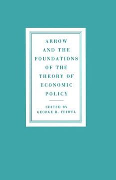 portada Arrow and the Foundations of the Theory of Economic Policy (en Inglés)