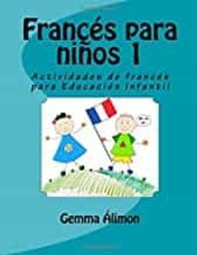 portada Francés Para Niños: Actividades de Francés Para Educación Infantil: Volume 1 (in French)