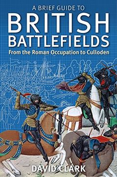 portada A Brief Guide to British Battlefields: From the Roman Occupation to Culloden (in English)