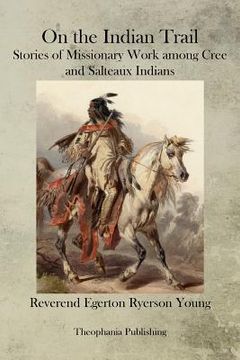 portada On the Indian Trail (en Inglés)