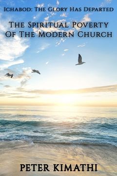 portada Ichabod: The Glory Has Departed: The Spiritual Poverty Of The Modern Church (en Inglés)