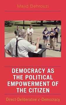 portada democracy as the political empowerment of the citizen: direct-deliberative e-democracy (en Inglés)