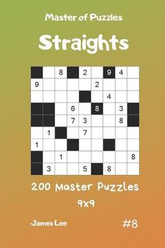 portada Master of Puzzles Straights - 200 Master Puzzles 9x9 Vol. 8 (en Inglés)
