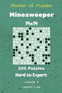 portada Master of Puzzles - Minesweeper 200 Hard to Expert 14x14 vol. 4 (en Inglés)