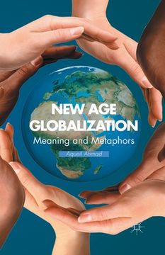 portada New Age Globalization: Meaning and Metaphors
