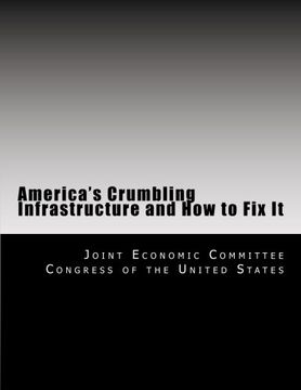 portada America's Crumbling Infrastructure and How to Fix It