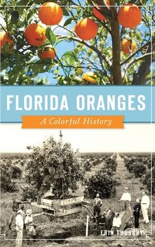 portada Florida Oranges: A Colorful History (en Inglés)