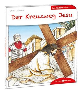 portada Der Kreuzweg Jesu den Kindern erklärt (en Alemán)