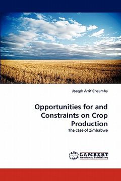 portada opportunities for and constraints on crop production (en Inglés)