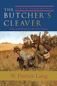 portada The Butcher's Cleaver: A Tale of the Confederate Secret Services (en Inglés)