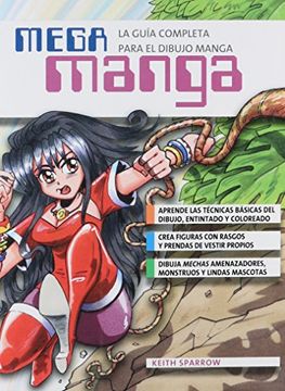 portada Mega Manga. La Guia Completa Para el Dibujo Manga
