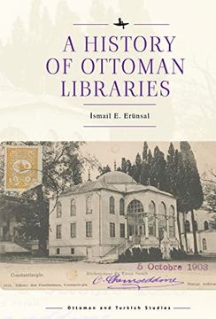 portada A History of Ottoman Libraries (Ottoman and Turkish Studies) (in English)