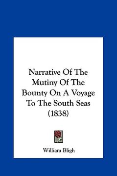 portada narrative of the mutiny of the bounty on a voyage to the south seas (1838) (en Inglés)