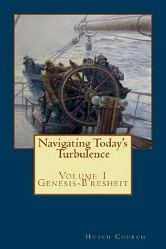 portada Navigating Today's Turbulence: Volume One - Genesis/B'resheit (en Inglés)