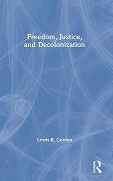 portada Freedom, Justice, and Decolonization (en Inglés)