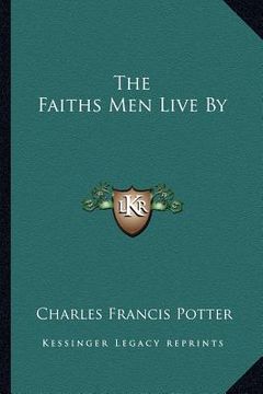 portada the faiths men live by (en Inglés)