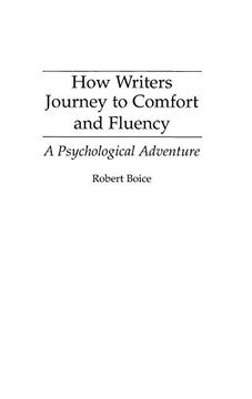 portada How Writers Journey to Comfort and Fluency: A Psychological Adventure (Culture; 4) (in English)