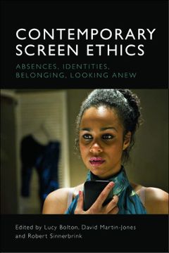 portada Contemporary Screen Ethics: Absences, Identities, Belonging, Looking Anew (en Inglés)