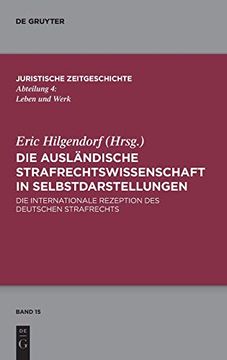 portada Die Ausländische Strafrechtswissenschaft in Selbstdarstellungen (Juristische Zeitgeschichte (in German)