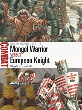 portada Mongol Warrior vs European Knight: Eastern Europe 1237–42 (Combat, 70) (in English)