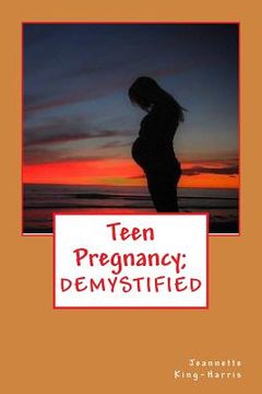 portada Teen Pregnancy; DEMYSTIFIED (en Inglés)