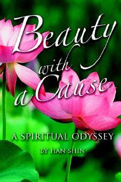 portada beauty with a cause: a spiritual odyssey (en Inglés)
