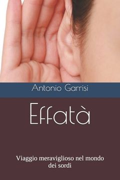 portada Effatà: Viaggio meraviglioso nel mondo dei sordi (en Italiano)
