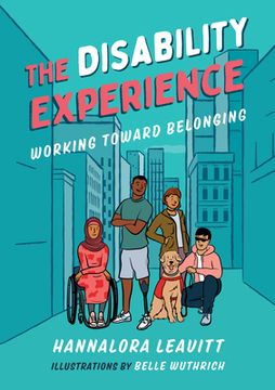 portada The Disability Experience: Working Toward Belonging (Orca Issues) (en Inglés)