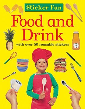 portada Sticker Fun: Food and Drink: With Over 50 Reusable Stickers (en Inglés)
