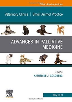 portada Palliative Medicine and Hospice Care, an Issue of Veterinary Clinics of North America: Small Animal Practice, 1e: Volume 49-3 (The Clinics: Veterinary Medicine) (in English)