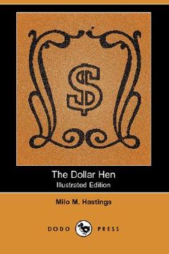 portada the dollar hen (illustrated edition) (dodo press)