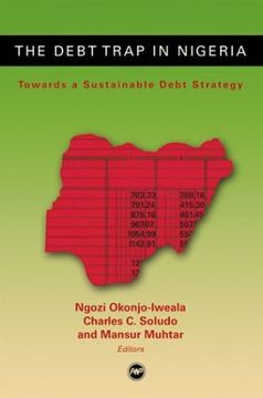 portada The Debt Trap in Nigeria: Towards a Sustainable Debt Strategy (en Inglés)