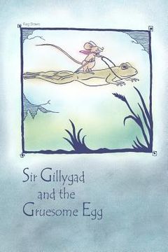 portada sir gillygad and the gruesome egg (in English)
