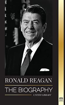 portada Ronald Reagan: The Biography - an American Life of Radio; The Cold War; And the Fall of the Soviet Empire (en Inglés)