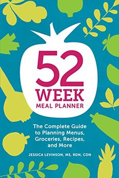 portada 52-Week Meal Planner: The Complete Guide to Planning Menus, Groceries, Recipes, and More (en Inglés)