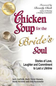 portada chicken soup for the bride's soul: stories of love, laughter and commitment to last a lifetime (en Inglés)