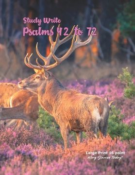 portada Study Write Psalms 42 to 72: Large Print - 16 point, King James Today(TM) (en Inglés)