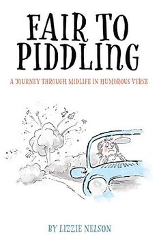 portada Fair to Piddling: A Journey Through Midlife in Humorous Verse 