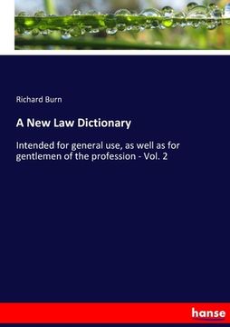 portada A New Law Dictionary: Intended for general use, as well as for gentlemen of the profession - Vol. 2 (en Inglés)