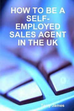portada HOW TO BE A SELF-EMPLOYED SALES AGENT IN THE UK