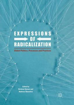 portada Expressions of Radicalization: Global Politics, Processes and Practices (en Inglés)