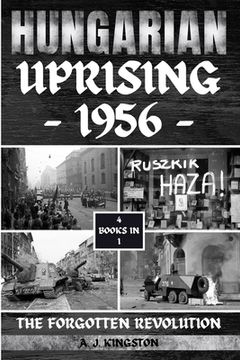 portada Hungarian Uprising 1956: The Forgotten Revolution (en Inglés)
