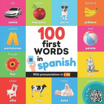 portada 100 first words in spanish: Bilingual picture book for kids: english / spanish with pronunciations (en Inglés)