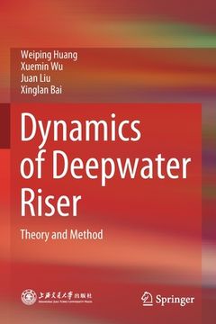 portada Dynamics of Deepwater Riser: Theory and Method 