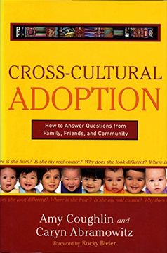 portada Cross-Cultural Adoption: How to Answer Questions from Family, Friends and Community (en Inglés)