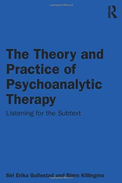 portada The Theory and Practice of Psychoanalytic Therapy: Listening for the Subtext (en Inglés)