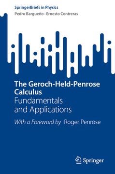 portada The Geroch-Held-Penrose Calculus: Fundamentals and Applications (en Inglés)