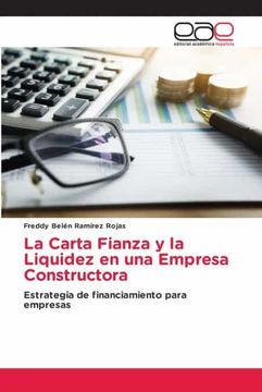 portada La Carta Fianza y la Liquidez en una Empresa Constructora: Estrategia de Financiamiento Para Empresas (in Spanish)